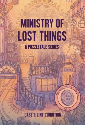 Ministry of Lost Things: Lint Condition - A Puzzletale (Deposit) (Crowdfunded)